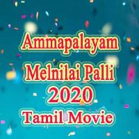 Ammapalayam Melnilai Palli songs download