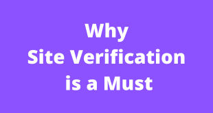 Why Site Verification is a Must