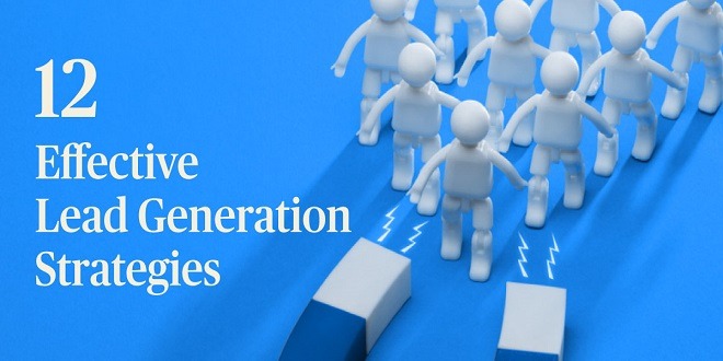 How To Create An Effective Lead Generation Strategy