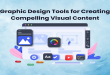Graphic Design Tools for Creating Compelling Visual Content