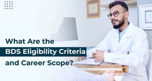 What Are The BDS Eligibility Criteria And Career Scope?