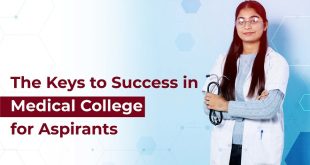 The Keys To Success In Medical College For Aspirants