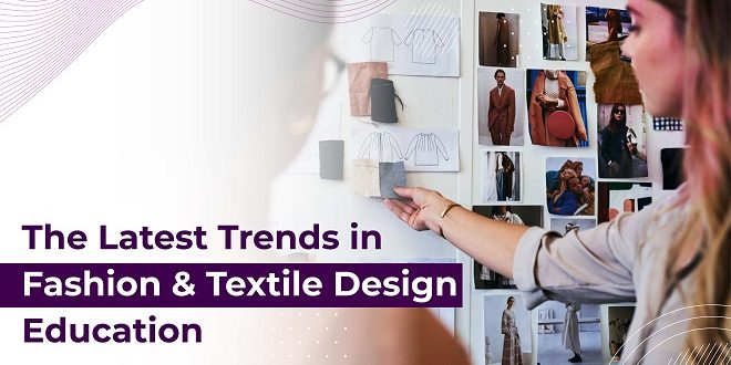 The Latest Trends in Fashion & Textile Design Education-01