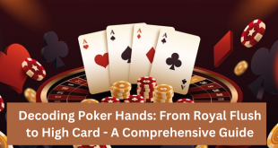 Decoding Poker Hands: From Royal Flush to High Card - A Comprehensive Guide